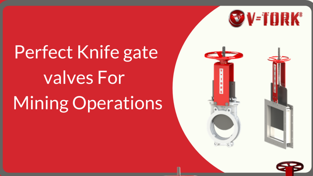 knife gate valve manufacturers | valve for mining